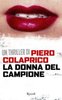 Colaprico, Piero  - La donna del campione - Bur
